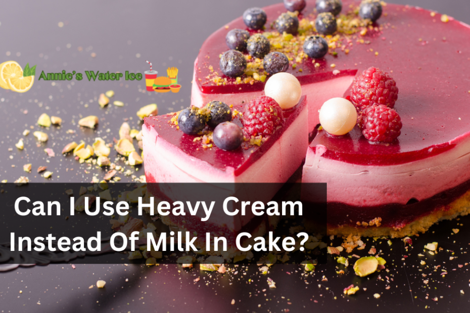Can I Use Heavy Cream Instead of Milk in Cake?