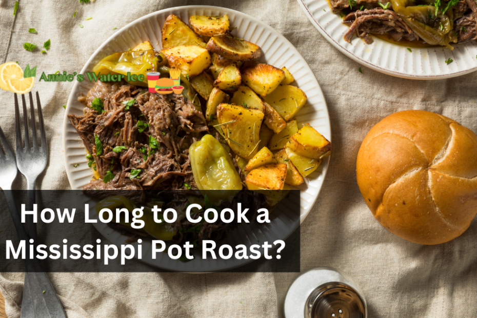 How Long to Cook a Mississippi Pot Roast?